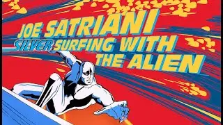 Joe Satriani - Silver Surfing With The Alien (MUSIC VIDEO)
