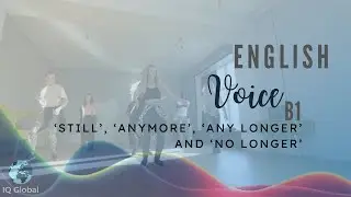 ‘Still’, ‘Anymore’, ‘Any longer’ and ‘No longer’ | Intermediate Grammar | B1 Level