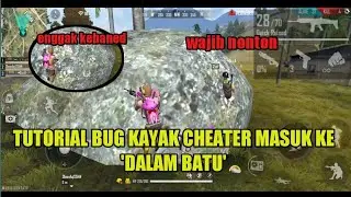 TUTORIAL BUG MASUK KE DALAM BATU KAYAK CHEATER.