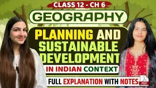 Class 12 Geography Chapter 6 Planning & sustainable development in Indian context | One shot & notes