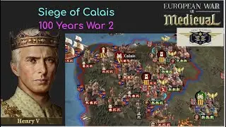European War 7 (EW7): Siege of Calais, XIII Hundred Years' War II #12