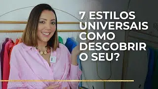 7 Universal Styles - How to Discover Your Style Once and For All | Cá Cavalcante