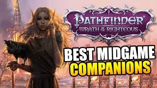 Top 3 MIDGAME Companions (Hard difficulty!) | Pathfinder: Wrath of the Righteous