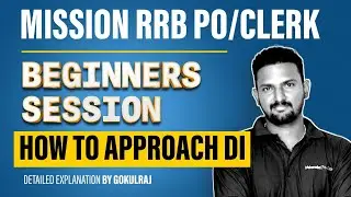Beginners Session for RRB PO & CLERK | How to Approach DI | Gokul raj |
