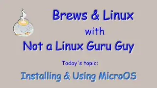 Installing & Using openSUSE's MicroOS | Not a Linux Guru Guy