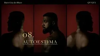 08. Baco Exu do Blues - Autoestima