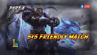 5v5 With friends in League of Legends Part 4 -FB LIVE-