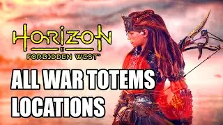 Horizon Forbidden West | All War Totem Locations
