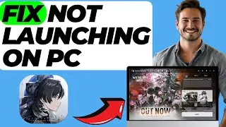 How To Fix Wuthering Waves Not Launching on PC (In 1 Minute)