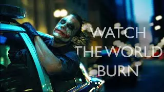 The Dark Knight - Watch the World Burn