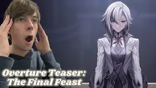 I react to Overture Teaser: The Final Feast | Genshin Impact