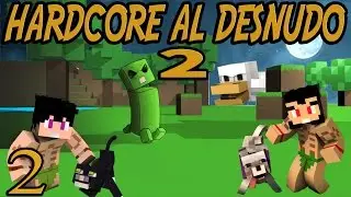 LO MAS EPICO DEL MUNDO! | HARDCORE AL DESNUDO 2 #2 | GANNY Y SYLVER