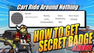 【Roblox】How To Get *Secret Badge* In Cart Ride Around Nothing Roblox! &More!!