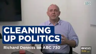 Cleaning Up Politics | Richard Denniss on ABC 730