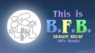 80's Remix: This Is BFB: Season Recap (Battle For B.F.D.I./Dream Island)