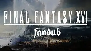 Final Fantasy XVI fandub - Emperor of Oriflamme