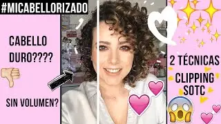 #MICABELLORIZADO 2 técnicas para tus rizos Clipping y SOTC