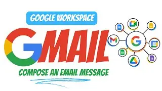How to Compose an Email on Gmail in Google Workspace: A Step-by-Step Guide
