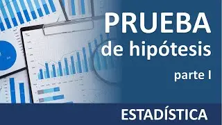 Estadística prueba de hipotesis - parte 1 conceptos