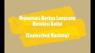 Organisasi Berkas Langsung - Metode Coalesched Hashing