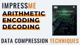 Arithmetic Coding with Example in hindi | Data Compression Technique