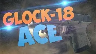 ACE CS:GO - Дал -5 c GLOCK 18C