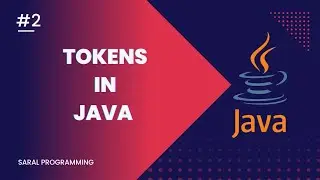 Tokens in java || Saral Programming || Zero to Hero series || 02