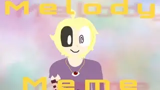 Melody! Meme