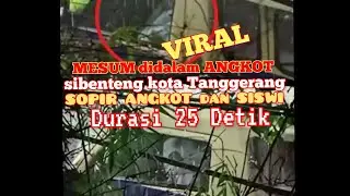 Viral M35UM didalam angkot sibenteng Tanggerang durasi 25 detik #angkotsibenteng #tanggerang