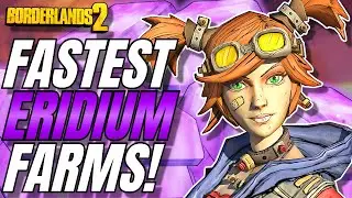 FASTEST Eridium Farms In Borderlands 2 | 2024