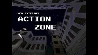 Now Entering... Action Zone
