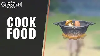 How to Cook Food in Genshin Impact