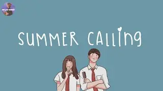 [Playlist] summer calling 🍦 summer songs that makes you feel positive ~ throwback songs