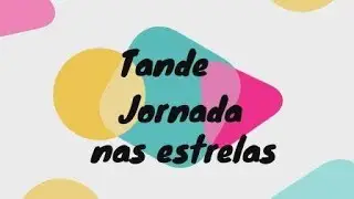 Tande - Saque Jornada nas estrelas