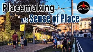 Place Making  v/s Sense of Place | Edu-Archs
