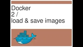[DOCKER] -2- pull & load image