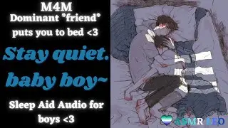M4M *Friend* FORCES you to bed~ [BL] [Sleep Aid]