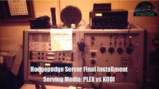 Hodgepodge Server Build Part 5 - Media Servers; Plex vs Kodi