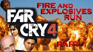 FIRE AND EXPLOSIVES - Far Cry 4 - Part 1