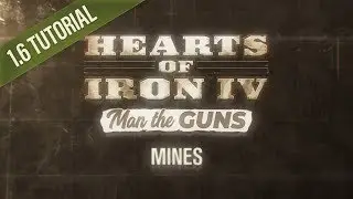 HOI4 Patch 1.6 Tutorial: Mines