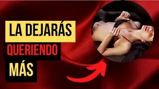 🔥12 FORMAS DE  EXCITAR  A UNA MUJER🔥