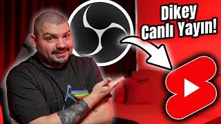 Dikey Format Canlı Yayın: OBS  YouTube Shorts Canlı Yayın Nasıl Yapılır?