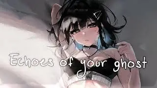 Nightcore - Echoes (Lyrics)