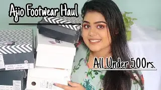 AJIO FOOTWEAR HAUL|All under 500rs.