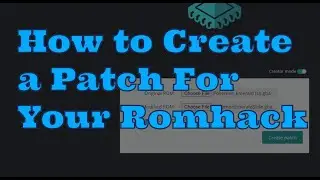 How To Create A Patch For Your Romhack