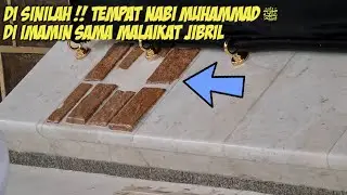 THIS IS THE PLACE WHERE PROPHET MUHAMMAD ﷺ WAS IMITATED BY ANGELS