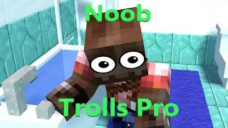Minecraft - Noob Trolls Pro