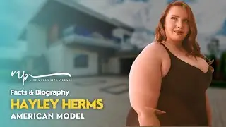 Hayley Herms | American Plus Size Model | Biography | Wiki | Curvy Fashion Model | Instagram Stars