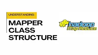 Understanding Mapper Class structure in Map Reduce program (in Hindi)
