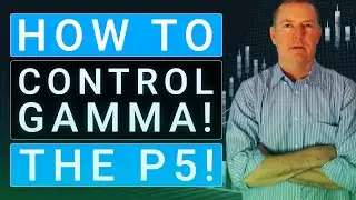 How to Control Gamma! The P5!